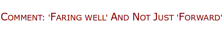 Comment: Faring well and not just Forward (10 September, 2015)