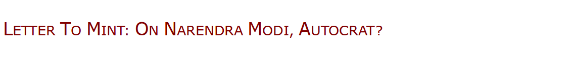 Letter to Mint: On Narenda Modi, autocrat?