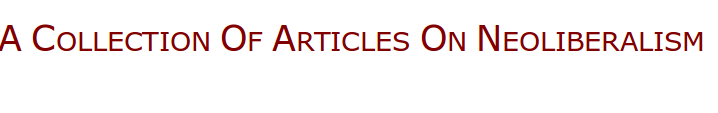 A collection of articles on neoliberalism